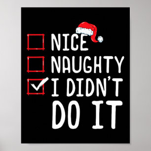 Nice Naughty I Didn't Do It Christmas List 1  Poster