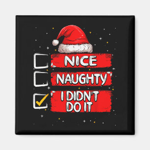 Nice Naughty I Didn't Do It Christmas List Santa C Magnet