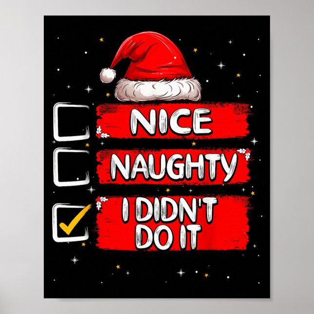 Nice Naughty I Didn't Do It Christmas List Santa C Poster (Front)