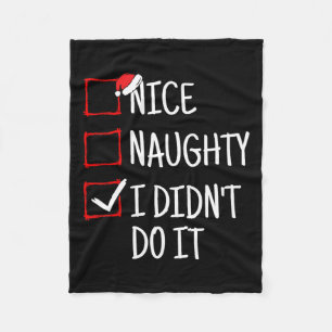 Nice Naughty I Didn't Do It Funny Christmas Fleece Blanket