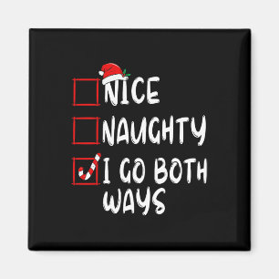 Nice Naughty I Go Both Ways Christmas List Xmas Sa Magnet