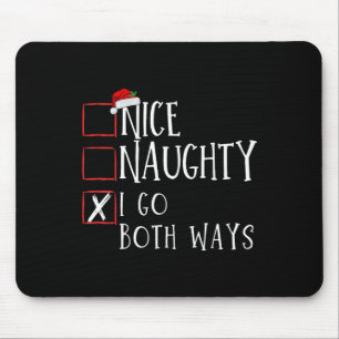 Nice Naughty I Go Both Ways Christmas List Xmas Sa Mouse Mat