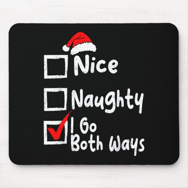 Nice Naughty I Go Both Ways Funny Christmas List F Mouse Mat (Front)