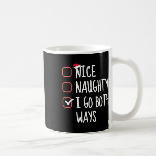 Nice Naughty I Go Both Ways Funny Christmas List S Coffee Mug
