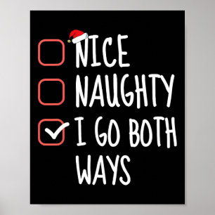 Nice Naughty I Go Both Ways Funny Christmas List S Poster