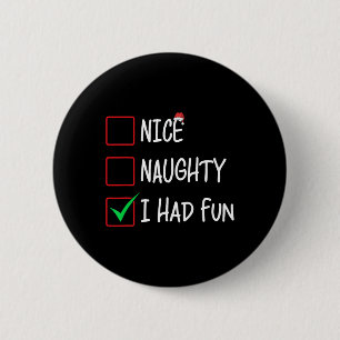 Nice Naughty I Had Fun Christmas List Santa Claus 6 Cm Round Badge