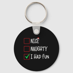 Nice Naughty I Had Fun Christmas List Santa Claus Key Ring