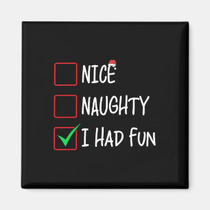 Nice Naughty I Had Fun Christmas List Santa Claus Magnet