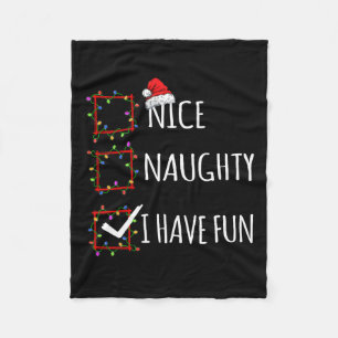 Nice Naughty I Have Fun Christmas List Santa Claus Fleece Blanket