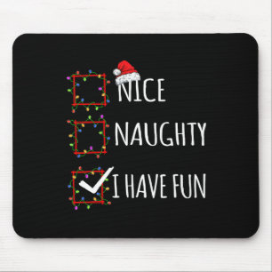 Nice Naughty I Have Fun Christmas List Santa Claus Mouse Mat