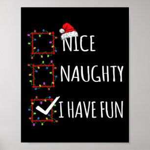 Nice Naughty I Have Fun Christmas List Santa Claus Poster