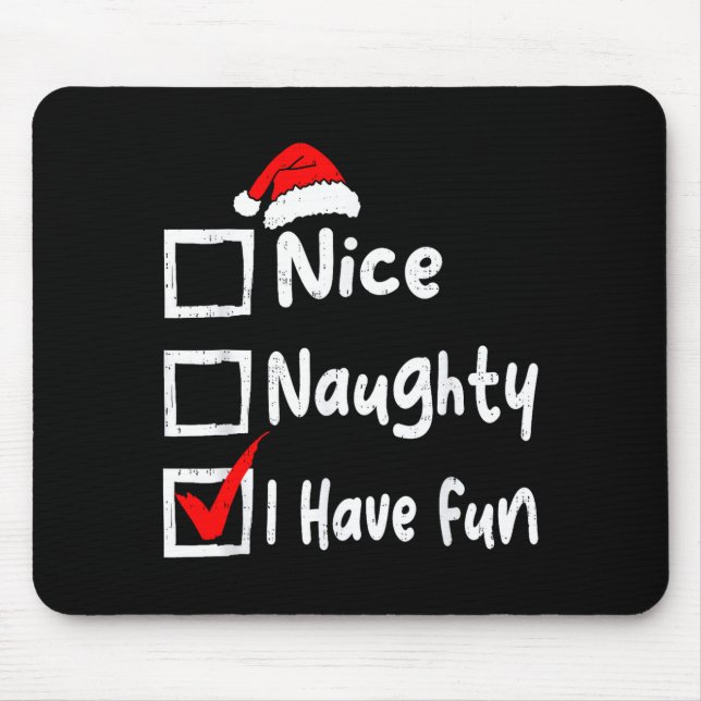 Nice Naughty I Have Fun Funny Christmas List Famil Mouse Mat (Front)