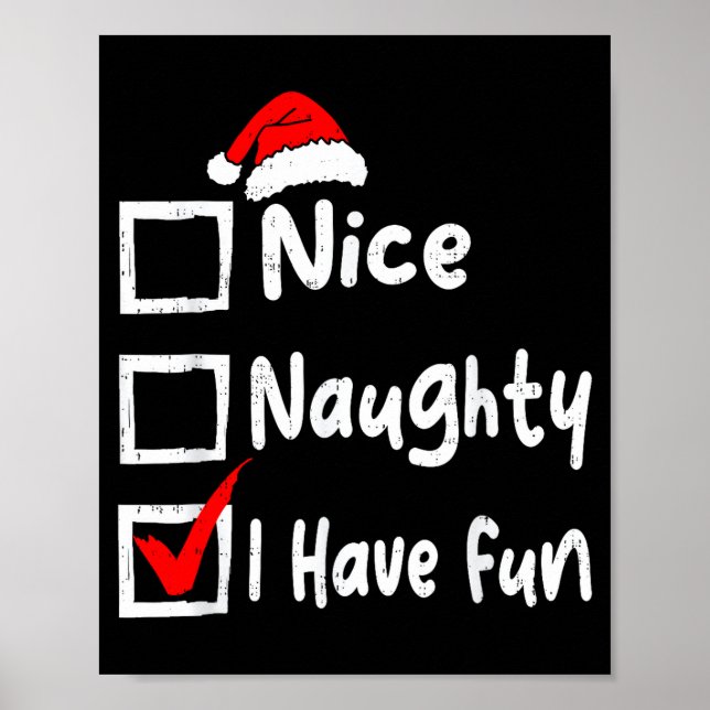 Nice Naughty I Have Fun Funny Christmas List Famil Poster (Front)
