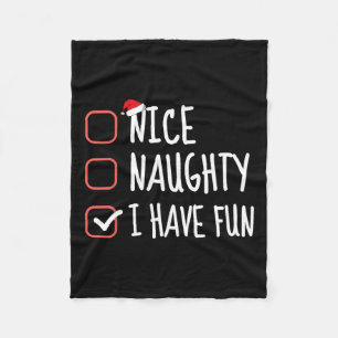 Nice Naughty I Have Fun Funny Christmas List Santa Fleece Blanket