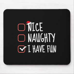 Nice Naughty I Have Fun Funny Christmas List Santa Mouse Mat