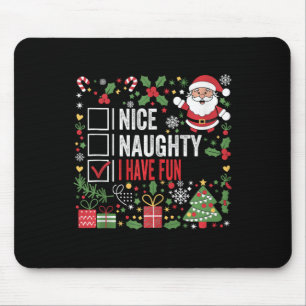 Nice Naughty I Have Fun Funny Christmas Santa Clau Mouse Mat