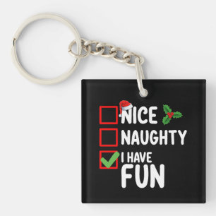 Nice Naughty I Have Fun Santa Christmas List Key Ring
