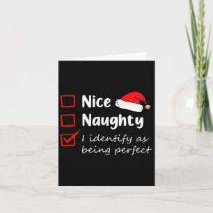 Nice Naughty I Identify As Being Perfect Christmas Card