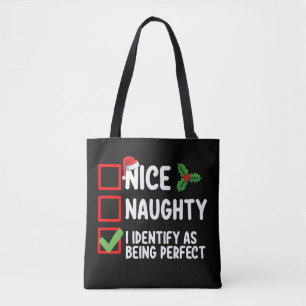 Nice Naughty I Identify As Being Perfect Christmas Tote Bag
