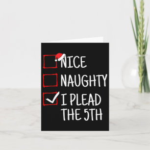 Nice Naughty I Plead The 5th Funny Christmas  Card