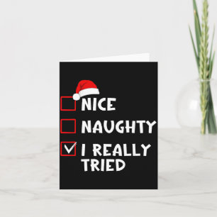 Nice Naughty I Really Tried Funny Christmas List  Card