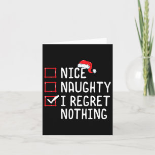 Nice Naughty I Regret Nothing Christmas List Card