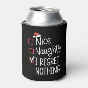 Nice Naughty I Regret Nothing Christmas List Santa Can Cooler