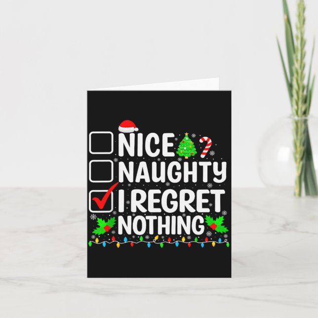 Nice Naughty I Regret Nothing Christmas List Santa Card (Front)