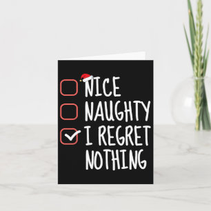 Nice Naughty I Regret Nothing Christmas List Santa Card