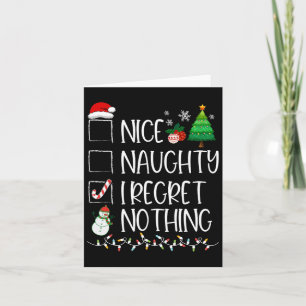 Nice Naughty I Regret Nothing Christmas List Santa Card