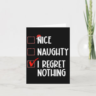 Nice Naughty I Regret Nothing Christmas List Santa Card