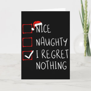 Nice Naughty I Regret Nothing Christmas List Santa Card