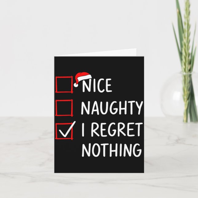 Nice Naughty I Regret Nothing Christmas List Santa Card (Front)