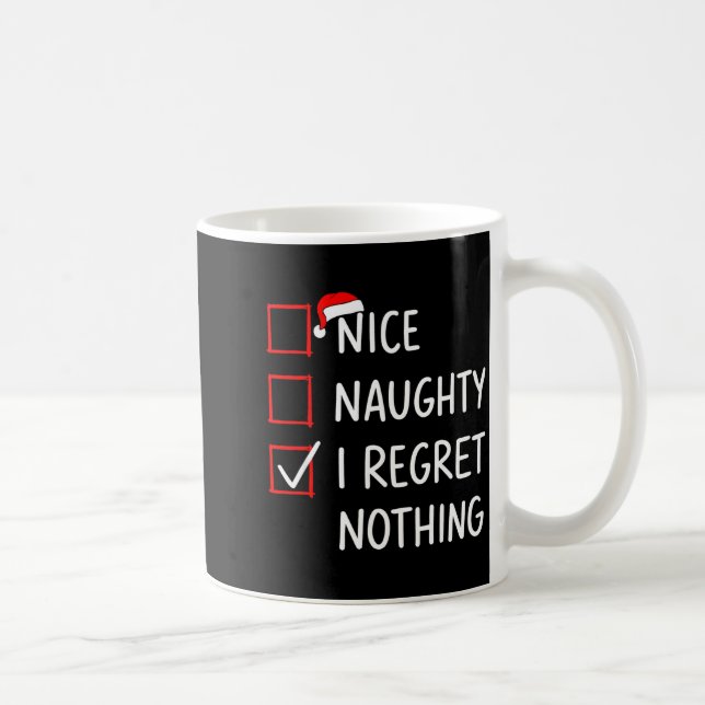 Nice Naughty I Regret Nothing Christmas List Santa Coffee Mug (Right)