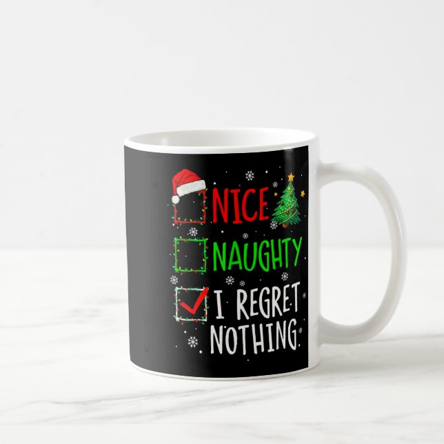 Nice Naughty I Regret Nothing Christmas List Santa Coffee Mug (Right)