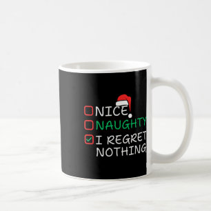 Nice Naughty I Regret Nothing Christmas List Santa Coffee Mug