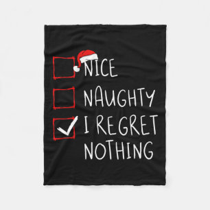 Nice Naughty I Regret Nothing Christmas List Santa Fleece Blanket
