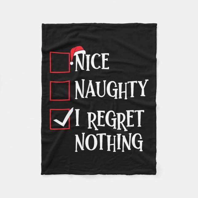 Nice Naughty I Regret Nothing Christmas List Santa Fleece Blanket (Front)