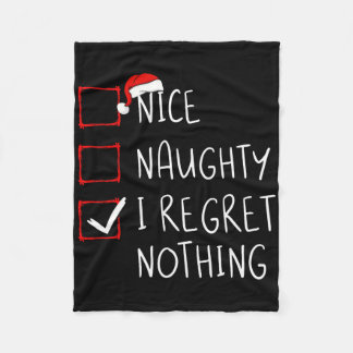 Nice Naughty I Regret Nothing Christmas List Santa Fleece Blanket