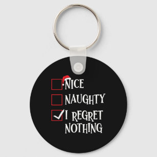 Nice Naughty I Regret Nothing Christmas List Santa Key Ring