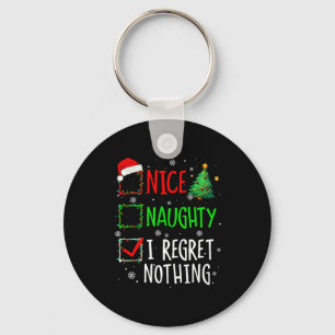 Nice Naughty I Regret Nothing Christmas List Santa Key Ring
