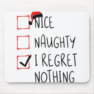Nice Naughty I Regret Nothing Christmas List Santa Mouse Mat
