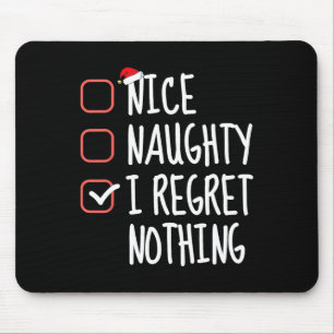 Nice Naughty I Regret Nothing Christmas List Santa Mouse Mat