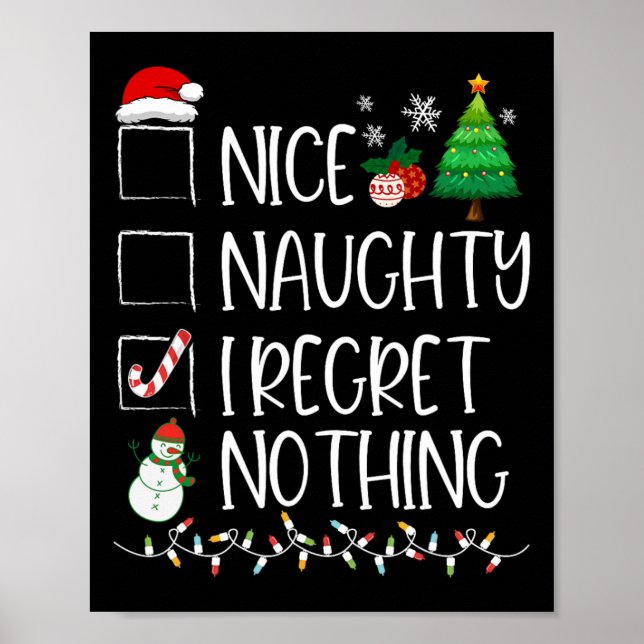 Nice Naughty I Regret Nothing Christmas List Santa Poster (Front)