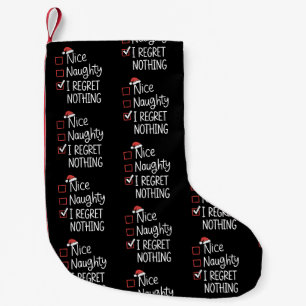 Nice Naughty I Regret Nothing Christmas List Santa Small Christmas Stocking