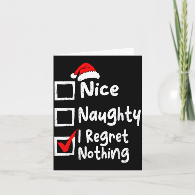 Nice Naughty I Regret Nothing Funny Christmas List Card (Front)