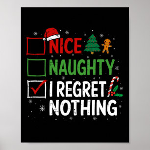 Nice Naughty I Regret Nothing Guilty Christmas Lis Poster