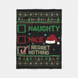 Nice Naughty I Regret Nothing Ugly Sweater Christm Fleece Blanket