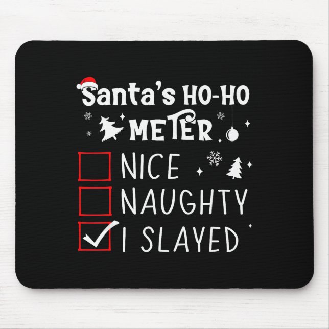 Nice Naughty I Slayed Christmas List Slaying Slay  Mouse Mat (Front)