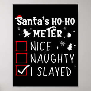 Nice Naughty I Slayed Christmas List Slaying Slay  Poster